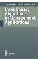 Evolutionary Algorithms in Management Applications