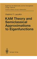 Kam Theory and Semiclassical Approximations to Eigenfunctions