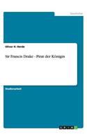 Sir Francis Drake - Pirat der Königin