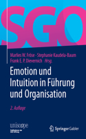 Emotion Und Intuition in Führung Und Organisation