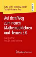 Auf Dem Weg Zum Neuen Mathematiklehren Und -Lernen 2.0