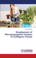 Development of Micropropagation Systems of Coelogyne cristata