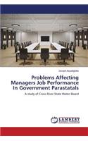 Problems Affecting Managers Job Performance In Government Parastatals
