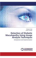 Detection of Diabetic Maculopathy Using Image Analysis Techniques