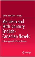 Marxism and 20th-Century English-Canadian Novels