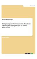 Steigerung der Servicequalität durch ein Mystery-Shopping-Projekt in einem Restaurant
