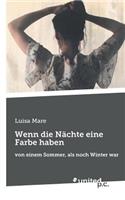 Wenn die Nächte eine Farbe haben: von einem Sommer, als noch Winter war