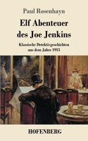 Elf Abenteuer des Joe Jenkins