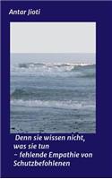 Denn sie wissen nicht, was sie tun - fehlende Empathie von Schutzbefohlenen