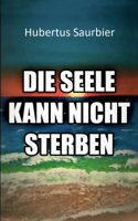 Seele kann nicht sterben