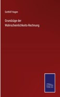 Grundzüge der Wahrscheinlichkeits-Rechnung