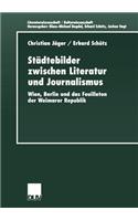 Städtebilder Zwischen Literatur Und Journalismus