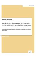 Rolle der Grenzregion im Prozeß der wirtschaftlichen europäischen Integration: Eine regionalwissenschaftliche Einordnung am Beispiel der EUREGIO Maas-Rhein