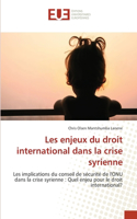 Les enjeux du droit international dans la crise syrienne