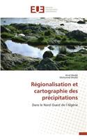 Régionalisation Et Cartographie Des Précipitations