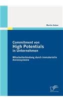 Commitment von High Potentials in Unternehmen: Mitarbeiterbindung durch immaterielle Anreizsysteme