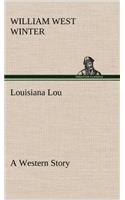 Louisiana Lou A Western Story