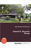 Edward E. Boynton House: (English)