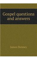 Gospel questions and answers
