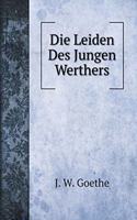 Die Leiden Des Jungen Werthers: (Fiction Books)
