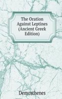 Oration Against Leptines (Ancient Greek Edition)