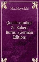 Quellenstudien Zu Robert Burns . (German Edition)