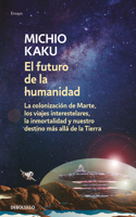 Futuro de la Humanidad / The Future of Humanity