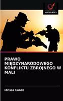 Prawo Mi&#280;dzynarodowego Konfliktu Zbrojnego W Mali