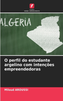 O perfil do estudante argelino com intenções empreendedoras