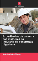 Experiências de carreira das mulheres na indústria da construção nigeriana