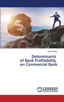 Determinants of Bank Profitability on Commercial Bank