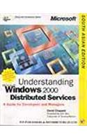 Understanding Microsoft Windows 2000 Distributed Services (With CD)