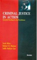 Criminal Justice in Action: Essential Readings for the Practitioner