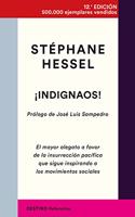 Â¡Indignaos!: El mayor alegato a favor de la insurreccion pacifica que sigue inspirando a los movimientos sociales