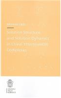 Solution Structure and Solution Dynamics in Chiral Ytterbium (III) Complexes