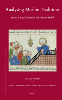 Analysing Muslim Traditions: Studies in Legal, Exegetical and Magh&#257;z&#299; &#7716;ad&#299;th