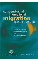 Compendium of International Migration Law Instruments