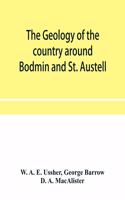 geology of the country around Bodmin and St. Austell