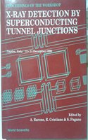 X-Ray Detection by Superconducting Tunnel Junctions - Proceedings of the International Workshop