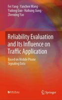 Reliability Evaluation and Its Influence on Traffic Application: Based on Mobile Phone Signaling Data