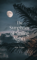 The Symphony of Smiling Nights