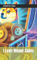 I Love Meme Coins