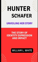Hunter Schafer - Unveiling Her Story: The story of identity, expression and impact