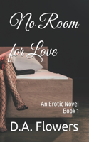 No Room for Love