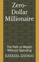 Zero-Dollar Millionaire