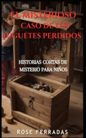 El Misterioso Caso de los Juguetes Desaparecidos