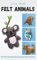 Cute Small Felt Animals