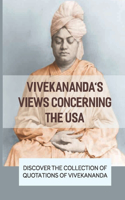 Vivekananda's Views Concerning The USA: Discover The Collection Of Quotations Of Vivekananda: Vivekananda Meditation