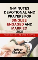 5-Minutes Devotional and Prayers for Singles, Engaged and Married 2021