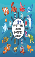 I Spy Everything Ocean for Kids Ages 2-5